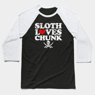 Sloth Loves Chunk Baseball T-Shirt